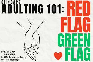 CII x CAPS Adulting 101: Red Flag, Green Flag 
